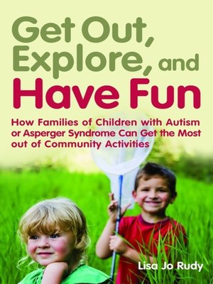 cover image of Get out, Explore, and Have Fun!